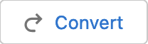 the Convert button
