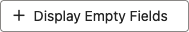 the Display Empty FIelds button