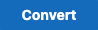 The Convert button